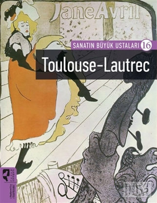 Toulouse Lautrec Sanat n B y k Ustalar 16